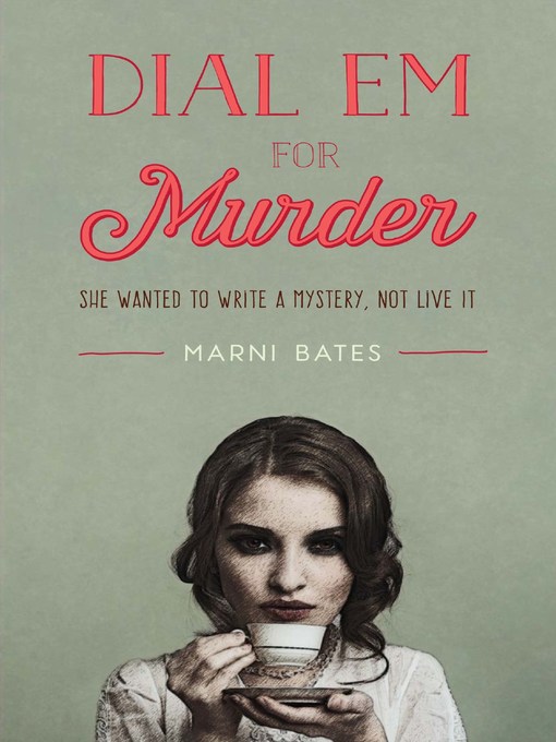 Title details for Dial Em for Murder by Marni Bates - Available